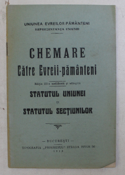 CHEMARE CATRE EVREII - PAMANTENI - STATUTUL UNIUNEI SI STATUTUL SECTIUNILOR , 1913