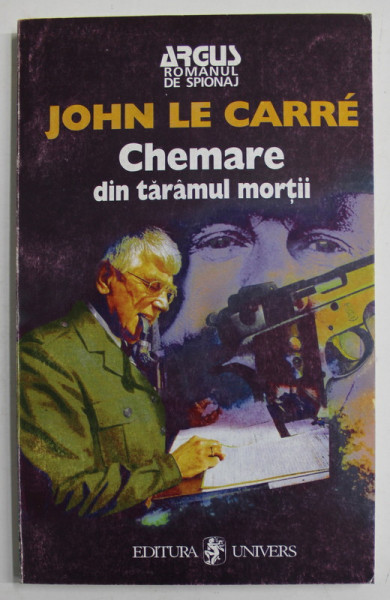 CHEMARE DIN TARAMUL MORTII de JOHN LE CARRE , 2000