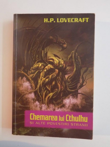 CHEMAREA LUI CTHULHU SI ALTE POVESTIRI STRANII de H. P. LOVECRAFT , 2009