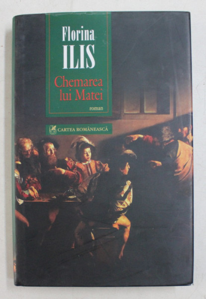 CHEMAREA LUI MATEI de FLORINA ILIS , 2008