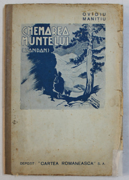 CHEMAREA MUNTELUI ( ZANDAN ) de OVIDIU MANITIU , 1939