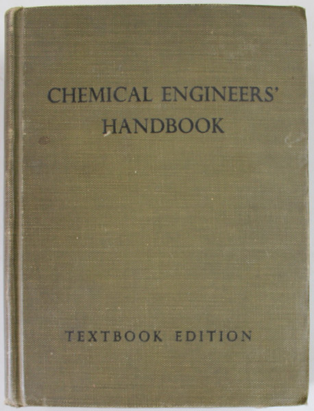 CHEMICAL  ENGINEERS ' HANDBOOK by JOHN H. PERRY , 1950