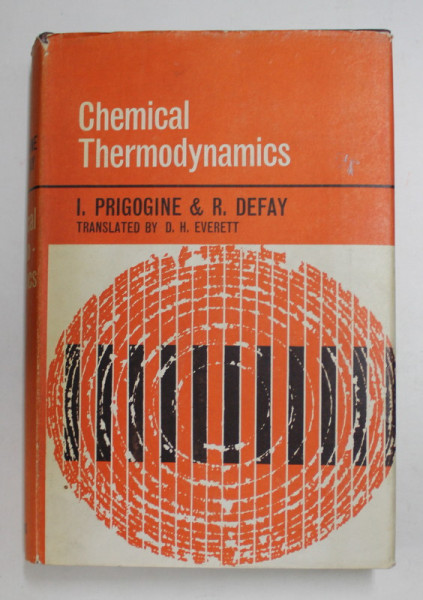 CHEMICAL THERMODYNAMICS by I. PRIGOGINE and R. DEFAY , 1969