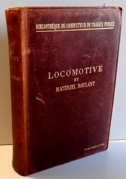 CHEMINS DE FER , LOCOMOTIVE ET MATERIEL ROULANT par MAURICE DEMOULIN , 1896