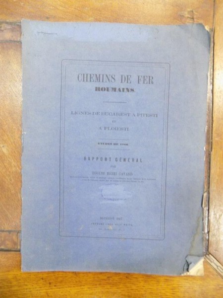 Chemins de fer Roumains, Caile ferate Romane raport general de Henri Gavand, Bucuresti 1868