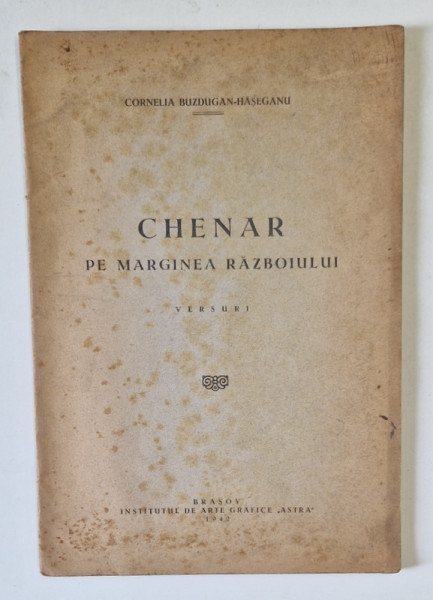 CHENAR PE MARGINEA RAZBOIULUI , VERSURI de CORNELIA BUZDUGAN - HASEGANU , 1942