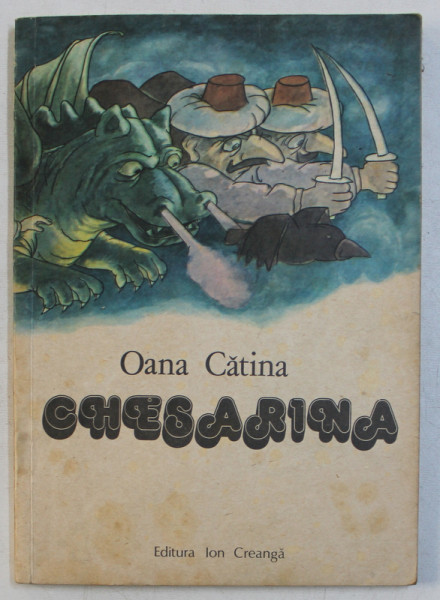 CHESARINA de OANA CATINA , ILUSTRATII de ION MINCU , 1984