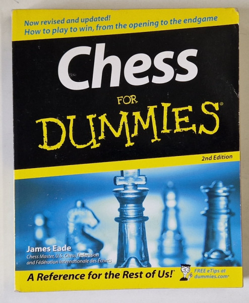 CHESS FOR DUMMIES by JAMES EADE , 2005