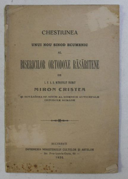 CHESTIUNEA UNUI NOU SINOD ECUMENIC AL BISERICILOR ORTODOXE RASARITENE de MIRON CRISTEA , 1920