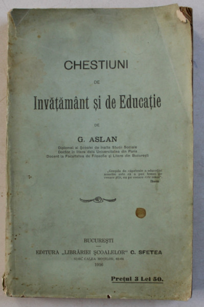 CHESTIUNI DE INVATAMANT SI DE EDUCATIE de G. ASLAN , 1916  , DEDICATIE*