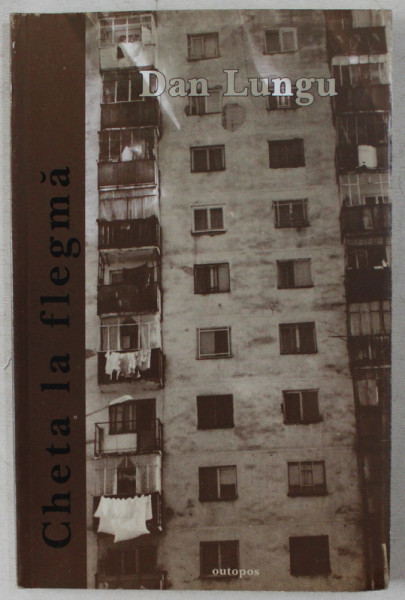 CHETA LA FLEGMA de DAN LUNGU , 1999 DEDICATIE*