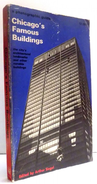 CHICAGO'S FAMOUS BUILDINGS by ARTHUR SIEGEL , 1965