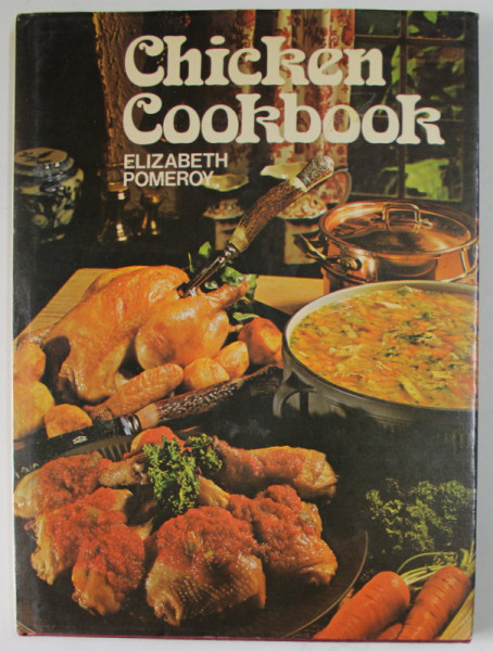 CHICKEN COOKBOOK by ELIZABETH POMEROY , 1973