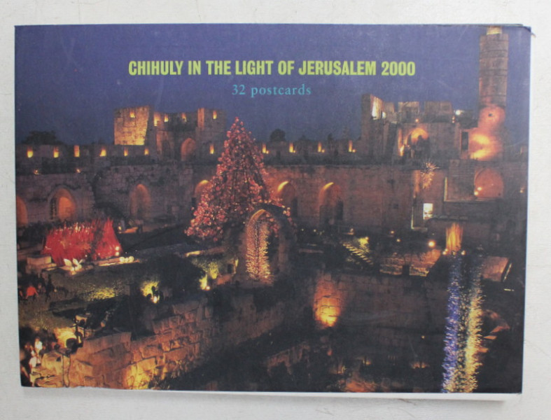 CHIHULY IN THE LIGHT OF JERUSALEM , 32 POSTCARDS ,  2000
