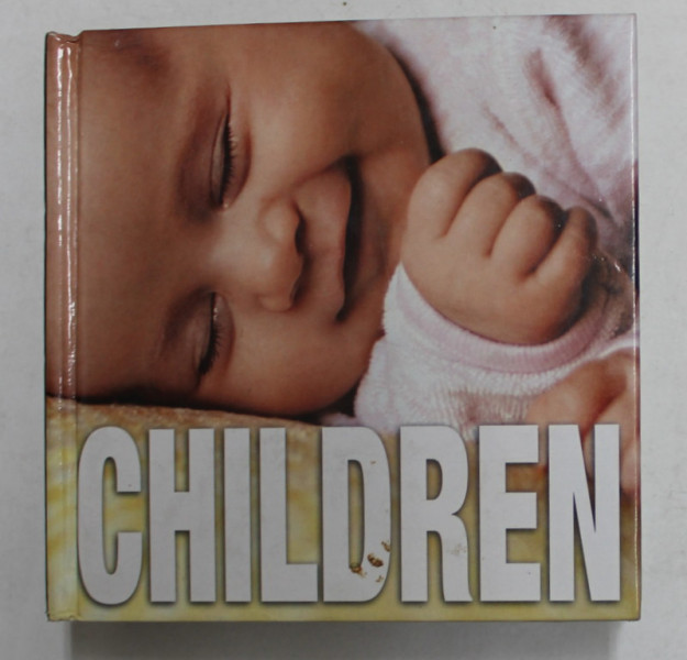 CHILDREN , CUBE BOOK , ALBUM DE FOTOGRAFIE CU COPII ,edited by VALERIA MANFERTO DE FABIANIS , 2006