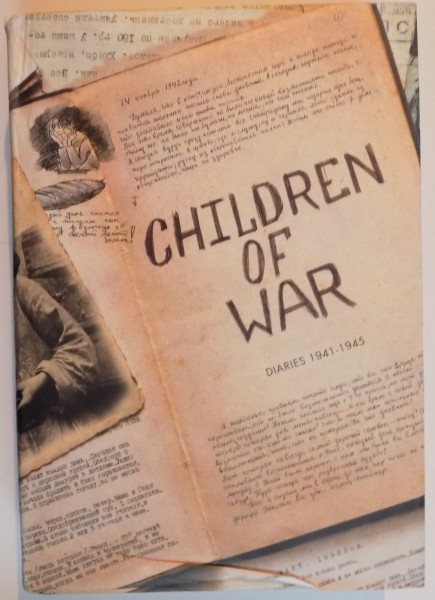 CHILDREN OF WAR , DIARIES 1941-1945 , 2016