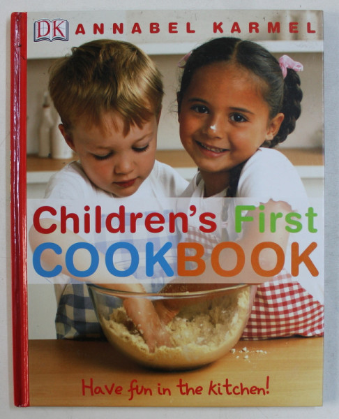 CHILDREN' S FIRST COOKBOOK by ANNABEL KARMEL , 2005