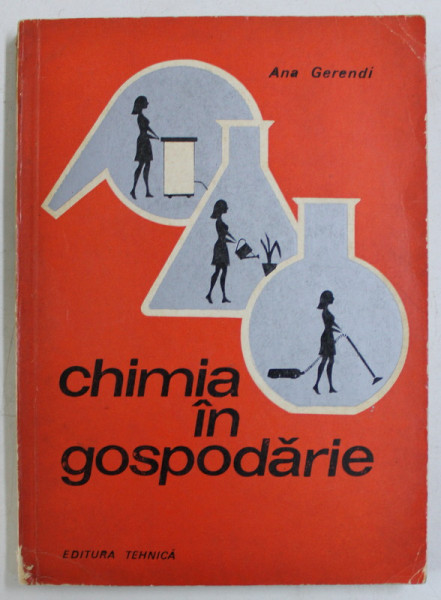 CHIMIA IN GOSPODARIE de ANA GERENDI , 1972