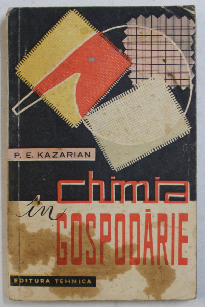 CHIMIA IN GOSPODARIE de P.E. KAZARIAN , 1961, CONTINE PETE PE BLOCUL DE FILE