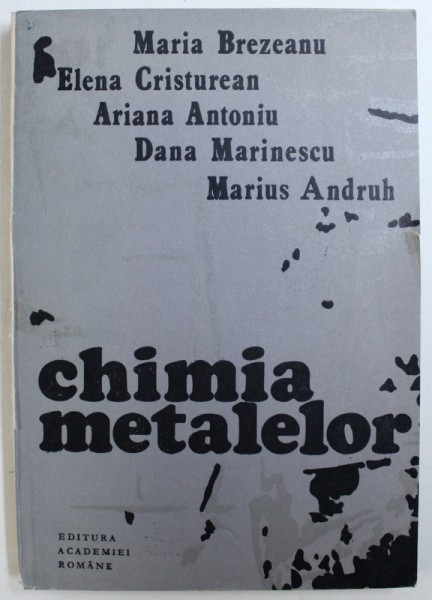 CHIMIA METALELOR de MARIA BREZEANU ..MARIUS ANDRUH , 1990