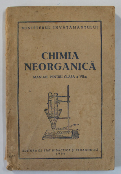 CHIMIA NEORGANICA , MANUAL PENTRU CLASA A VII -A , MANUAL PENTRU CLASA A - VII -A , 1954
