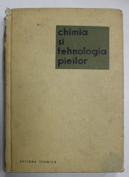 CHIMIA SI TEHNOLOGIA PIEILOR de F. PLATON ...M. POPESCU , 1933 , COTOR CU DEFECTE
