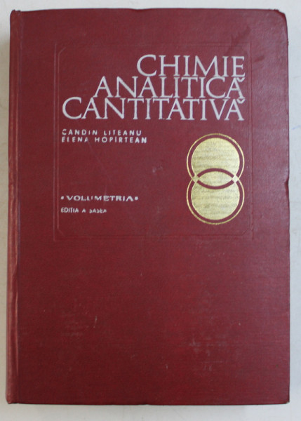 CHIMIE ANALITICA CANTITATIVA Ed. a VI a  de CANDIN LITEANU , ELENA HOPIRTEAN