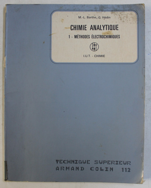 CHIMIE ANALYTIQUE - 1 . - METHODES ELECTROCHIMIQUES par M .- L. BARTHE et G. HEDIN , 1973
