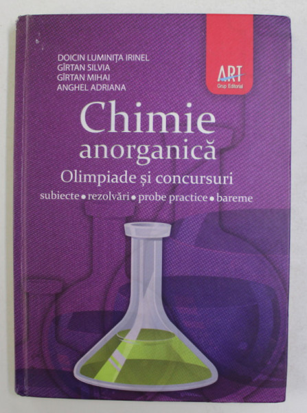 CHIMIE ANORGANICA  - OLIMPIADE SI CONCURSURI - SUBIECTE , REZOLVARI , PROBE PRACTICE , BAREME de DOICIN LUMINITA IRINEL ...ANGHEL ADRIANA , 2012