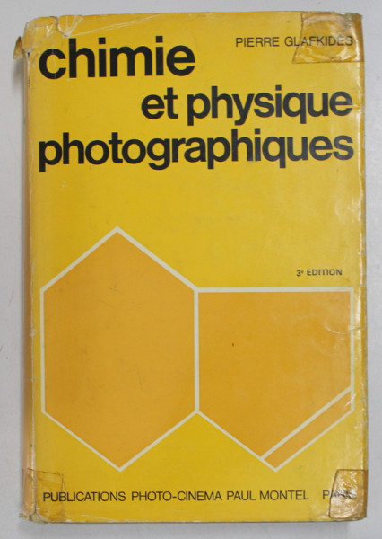 CHIMIE ET PHYSIQUE PHOTOGRAPHIQUES par PIERRE GLAFKIDES , 1967 , SUPRACOPERTA CU URME DE UZURA SI DEFECTE