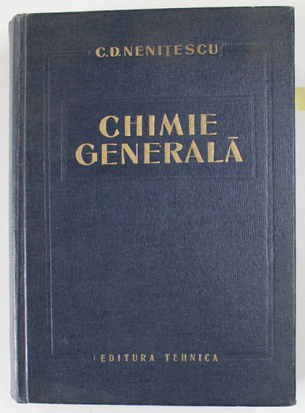 CHIMIE GENERALA de ACAD. PROF . COSTIN D. NENITESCU , 1963 , DEDICATIE *