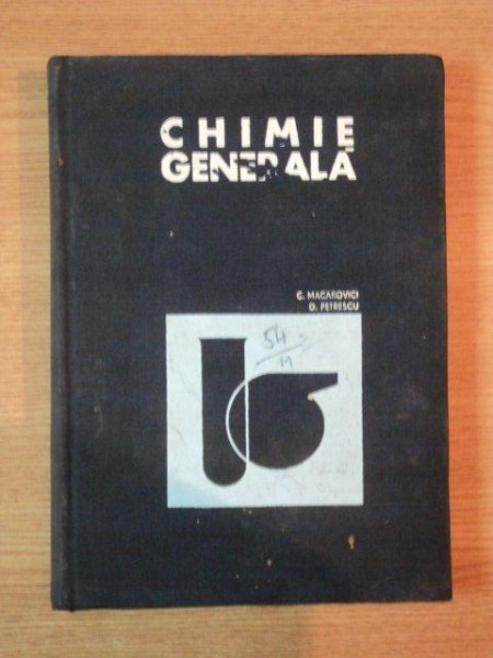 CHIMIE GENERALA de C. MACAROVICI , D. PETRESCU , 1968