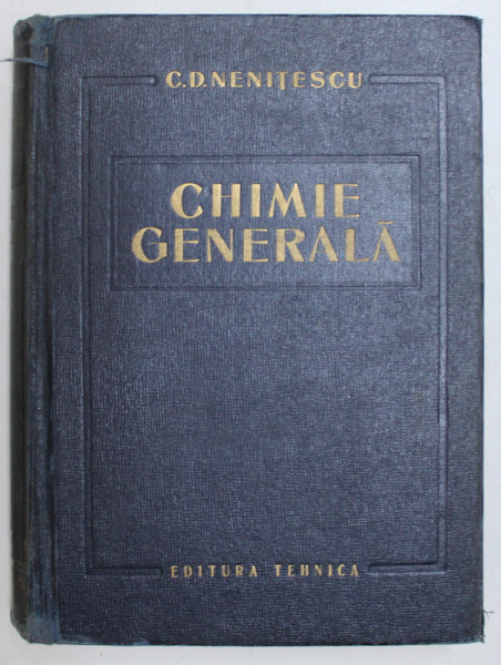 CHIMIE GENERALA de COSTIN D.NENITESCU,  EDITIA A 2-A  1963 , PREZINTA HALOURI DE APA
