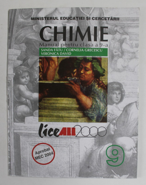 CHIMIE , MANUAL PENTRU CLASA A - 9-A de SANDA FATU ...VERONICA DAVID , 2004