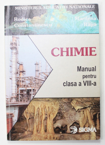 CHIMIE , MANUAL PENTRU CLASA A VIII -A de RODICA CONSTANTINESCU si MARILENA RAPA , 2000