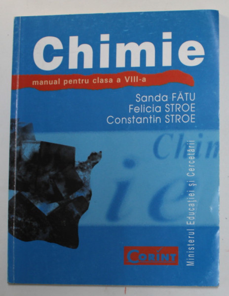 CHIMIE , MANUAL PENTRU CLASA A - VIII-A de SANDA FATU ...CONSTANTIN STROE , 2008