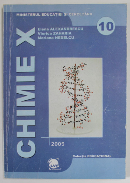 CHIMIE , MANUAL PENTRU CLASA A - X -A de ELENA  ALEXANDRESCU ...MARIANA  NEDELCU , 2005