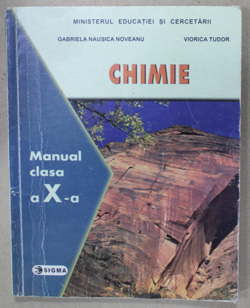CHIMIE , MANUAL PENTRU CLASA A -X A de GABRIELA NAUSICA si VIORICA TUDOR , 2005