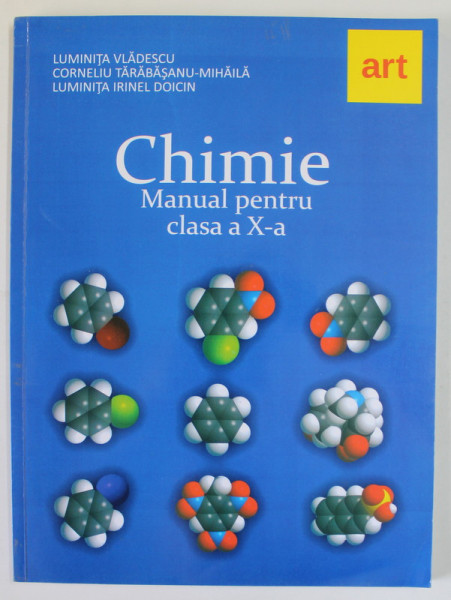 CHIMIE , MANUAL PENTRU CLASA A X-A de LUMINTA VLADESCU...LUMINITA IRINEL DOICIN , 2010