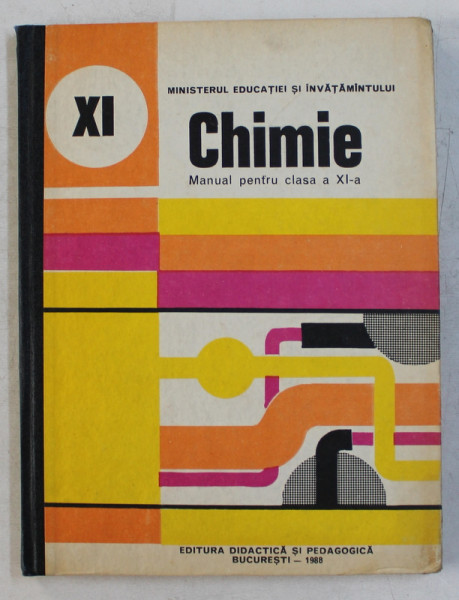 CHIMIE - MANUAL PENTRU CLASA a - XI - a de SANDA FATU , CORNELIA COSTIN , 1980