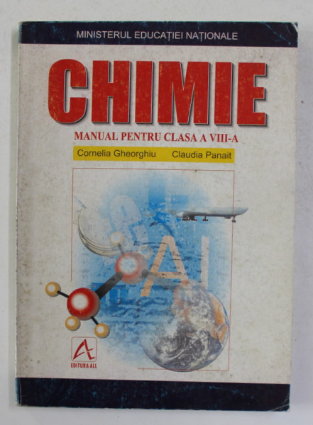 CHIMIE , MANUAL PENTRU CLSA A VIII -A de CORNELIA GHEORGHIU si CLAUDIA PANAIT , 1998
