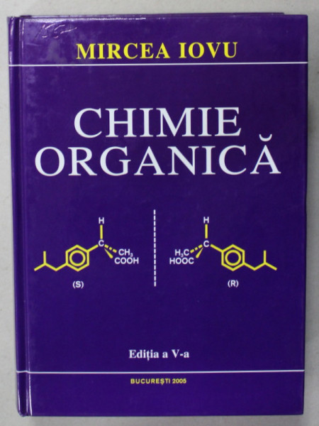 CHIMIE ORGANICA de MIRCEA IOVU , 2005