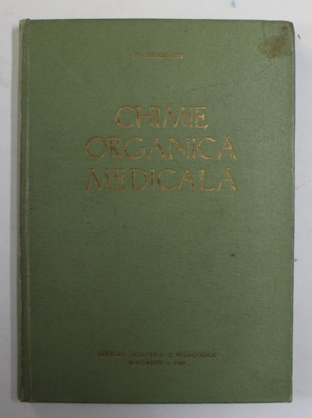 CHIMIE ORGANICA MEDICALA de ST. SECAREANU , 1964