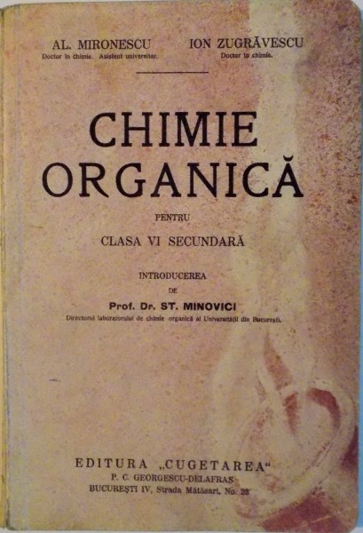 CHIMIE ORGANICA PENTRU CLASA VI SECUNDARA de AL MIRONESCU, ION ZUGRAVESCU, INTRODUCEREA de ST. MINOVICI