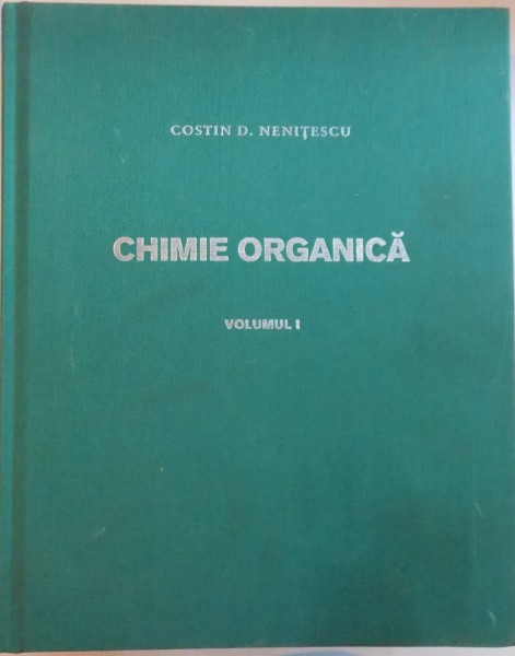 CHIMIE ORGANICA, VOL. I de COSTIN D. NENITESCU, 2015