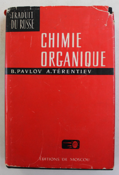 CHIMIE ORGANIQUE par B. PAVLOV et  A . TERENTIEV , 1975