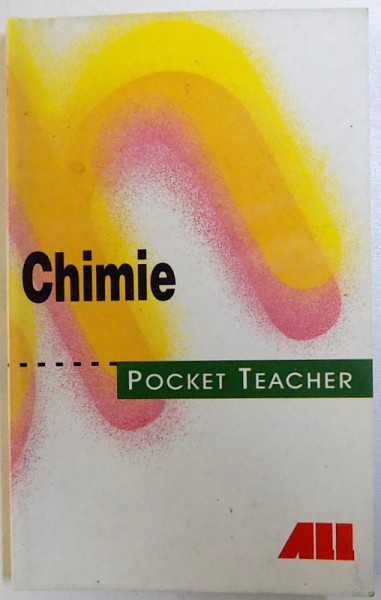 CHIMIE  - POCKET TEACHER de MANFRED KUBALLA  si JENS SCHORN , 1999