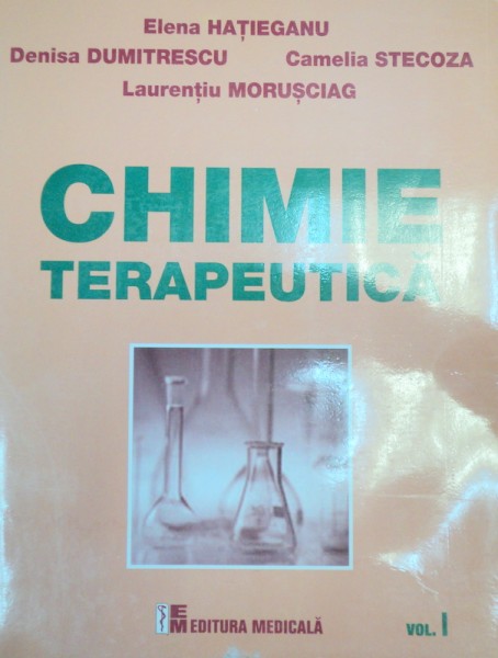 CHIMIE TERAPEUTICA-ELENA HATIEGANU   VOL 1  EDITIA 1   2006