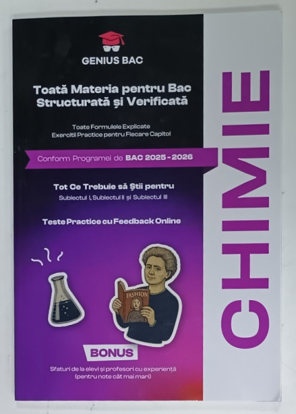 CHIMIE  , TOATA MATERIA PENTRU BAC STRUCTURATA SI VERIFICATA , 2025