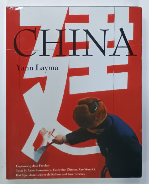 CHINA by YANN LAYMA , ALBUM DE FOTOGRAFIE , CU TEXT , 2003